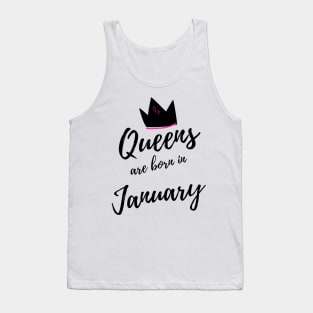 Queens are Born in January. Happy Birthday! Tank Top